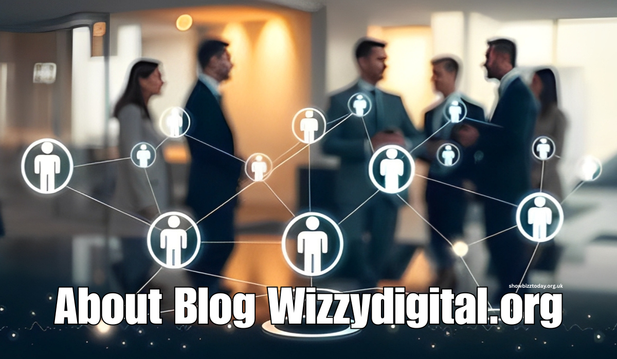 About Blog Wizzydigital.org